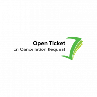 Open Ticket on Cancellation Request